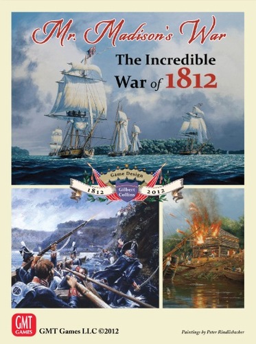 Mr. Madison's War: The Incredible War of 1812 (Bordspellen), GMT Games