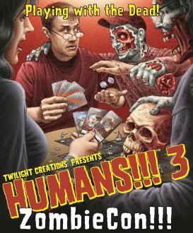 Humans!!! Uitbreiding 3: ZombieCon (Bordspellen), Twilight Creations
