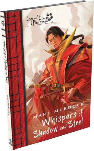 Legend Of The Five Rings Novel: Whispers Of Shadow And Steel (Bordspellen), Fantasy Flight Games