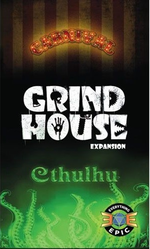 Grind House Uitbreiding: Carnival and Cthulhu (Bordspellen), Everything Epic